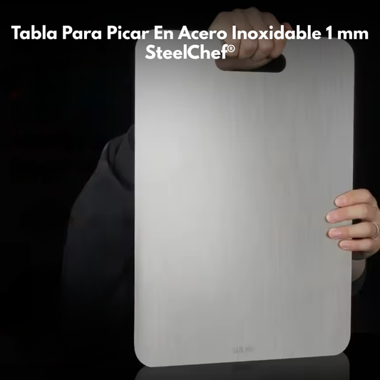 Tabla Para Picar En Acero Inoxidable 1 mm SteelChef®